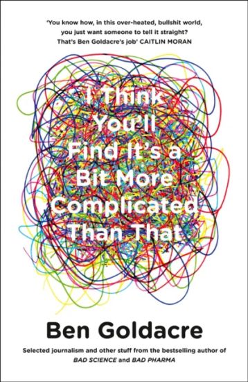 I Think Youâ??ll Find Itâ??s a Bit More Complicated Than That