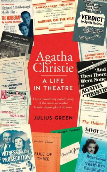 Agatha Christie: A Life in Theatre
