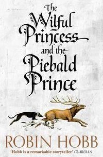 Wilful Princess and the Piebald Prince – Robin Hobb, kirjan kansikuva