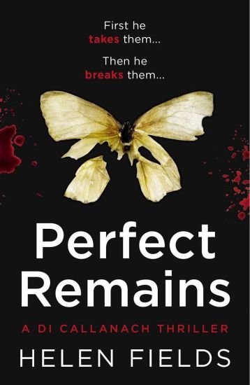Perfect Remains (a Di Callanach Thriller, Book 1)