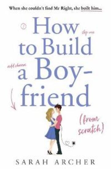How to Build a Boyfriend from Scratch