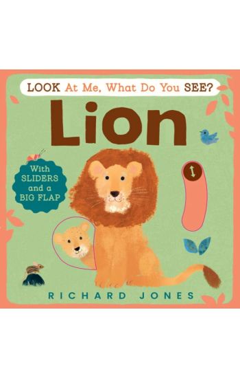 Look at Me, What Do You See? Lion