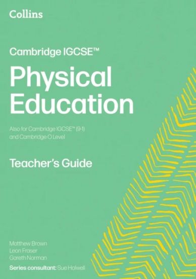 Cambridge IGCSE™ Physical Education Teacher's Guide