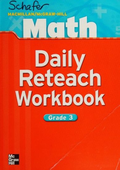 Macmillan/McGraw-Hill Math, Grade 3, Daily Reteach Workbook