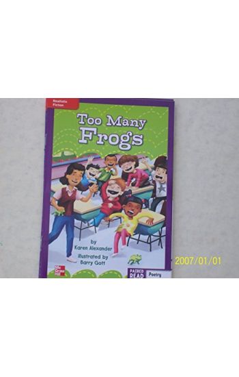 Reading Wonders Leveled Reader Too Many Frogs: Ell Unit 6 Week 5 Grade 3