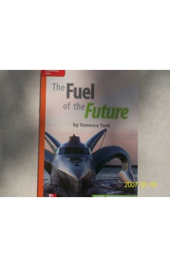 Reading Wonders Leveled Reader the Fuel of the Future: Approaching Unit 5 Week 5 Grade 3