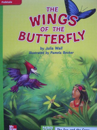 Reading Wonders Leveled Reader the Wings of the Butterfly: Beyond Unit 2 Week 1 Grade 4