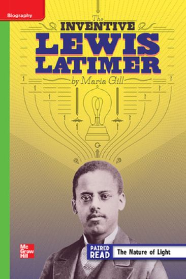 Reading Wonders Leveled Reader the Inventive Lewis Latimer: Beyond Unit 5 Week 3 Grade 4