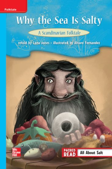 Reading Wonders Leveled Reader Why the Sea Is Salty: A Scandinavian Folktale: On-Level Unit 4 Week 1 Grade 3