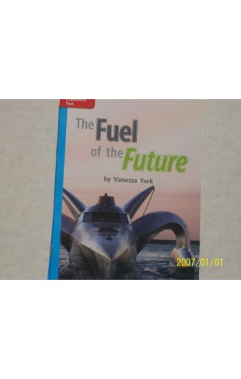 Reading Wonders Leveled Reader the Fuel of the Future: On-Level Unit 5 Week 5 Grade 3