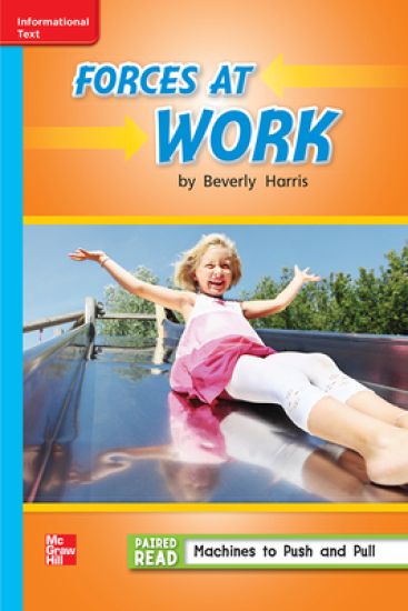 Reading Wonders Leveled Reader Forces at Work: On-Level Unit 3 Week 1 Grade 2