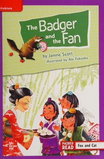 Reading Wonders Leveled Reader the Badger and the Fan: Ell Unit 2 Week 1 Grade 4