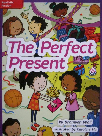 Reading Wonders Leveled Reader the Perfect Present: Ell Unit 5 Week 1 Grade 4