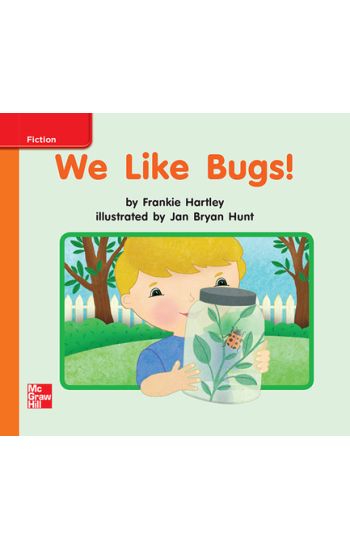 Reading Wonders Leveled Reader We Like Bugs!: Approaching Unit 2 Week 3 Grade K
