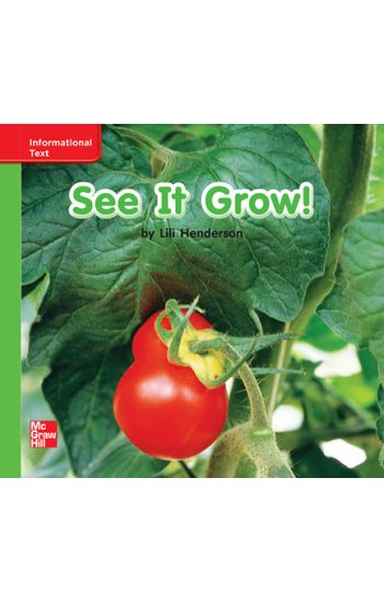 Reading Wonders Leveled Reader See It Grow!: Beyond Unit 1 Week 3 Grade K