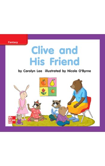 Reading Wonders Leveled Reader Clive and His Friend: Ell Unit 9 Week 2 Grade K