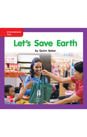 Reading Wonders Leveled Reader Let's Save Earth: Ell Unit 10 Week 3 Grade K
