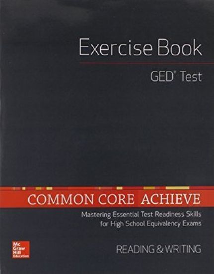 Common Core Achieve, GED Exercise Book Reading and Writing