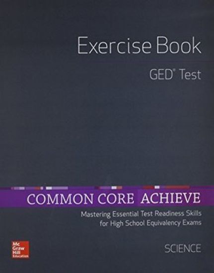 Common Core Achieve, GED Exercise Book Science
