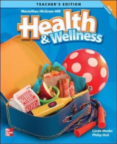 Macmillan/McGraw-Hill Health & Wellness, Grade K, Teacher's Edition'