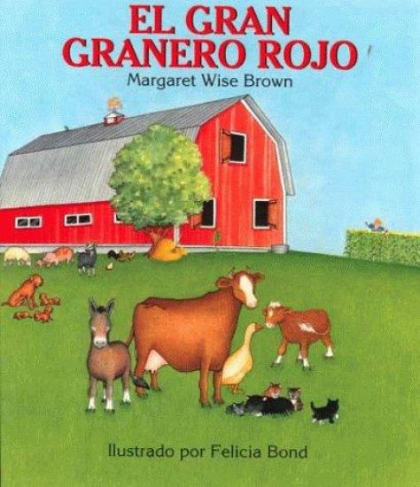 El Gran Granero Rojo: The Big Red Barn (Spanish Edition)