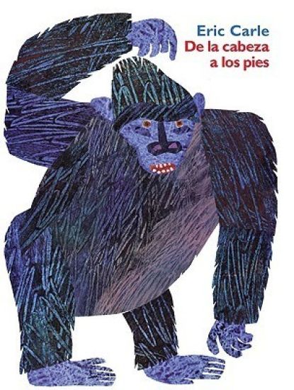 de la Cabeza a Los Pies: From Head to Toe (Spanish Edition) = From Head to Toe