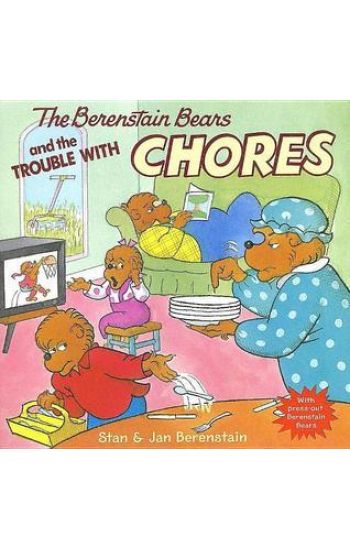 The Berenstain Bears and the Trouble with Chores