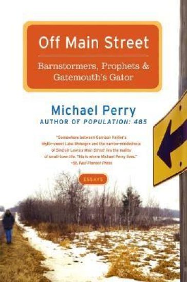 Off Main Street: Barnstormers, Prophets, and Gatemouth's Gator: Essays