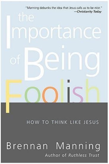The Importance Of Being Foolish