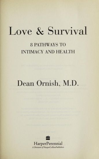 Love and Survival: The Scientific Basis for the Healing Power of Intimacy