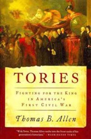 Tories: Fighting for the King in America's First Civil War
