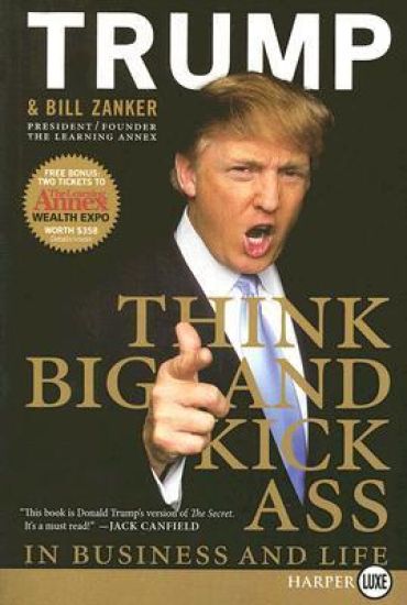 Think Big And Kick Ass ... in Business and Life Large Print