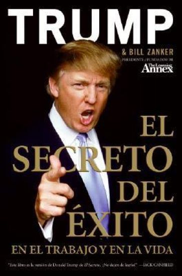El Secreto Del Exito En El Trabajo En La Vida / Think Big and Kick Ass in Business and Life