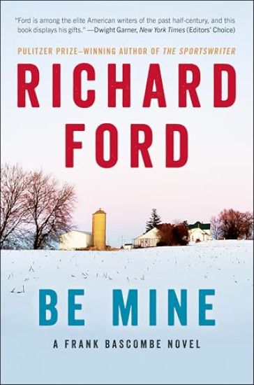 Be Mine: A Frank Bascombe Novel