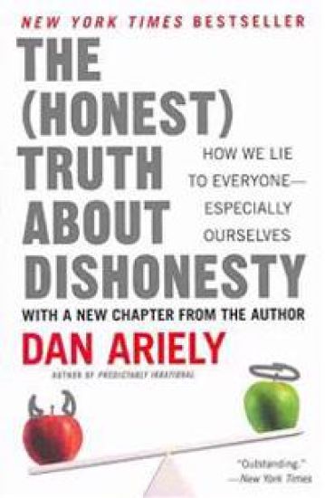 The Honest Truth about Dishonesty: How We Lie to Everyone--Especially Ourselves