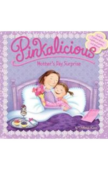 Pinkalicious: Mother's Day Surprise
