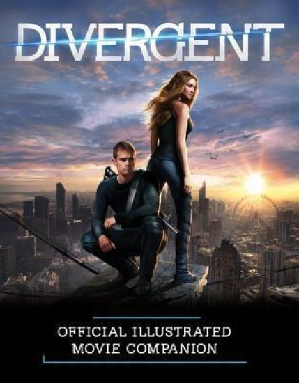 Divergent: Official Illustrated Movie Companion – Kate Egan, kirjan kansikuva