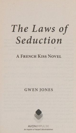 The Laws of Seduction: A French Kiss Novel