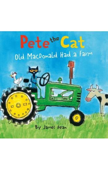 Pete the Cat: Old MacDonald Had a Farm