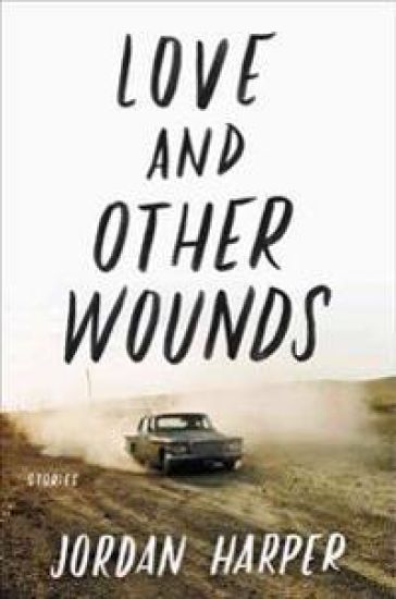 Love and Other Wounds: Stories