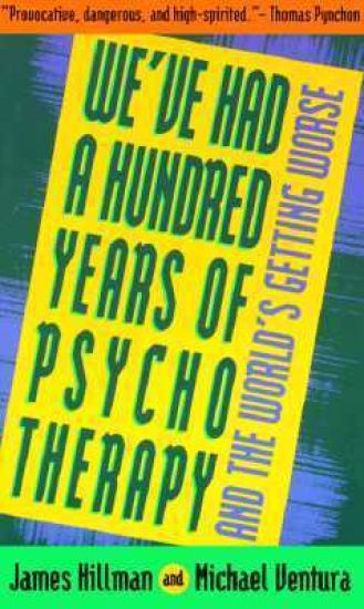 We've Had 100 Yrs Psychotherapy