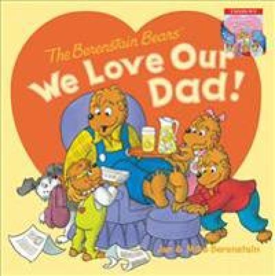 The Berenstain Bears: We Love Our Dad!/We Love Our Mom!: A Father's Day Gift Book from Kids