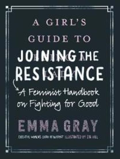 A Girl's Guide to Joining the Resistance