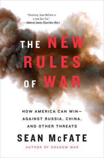 The New Rules of War: How America Can Win--Against Russia, China, and Other Threats