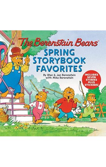 The Berenstain Bears Spring Storybook Favorites: Includes 7 Stories Plus Stickers!: A Springtime Book for Kids [With Stickers]