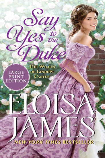 Say Yes to the Duke: The Wildes of Lindow Castle – Eloisa James, kirjan kansikuva