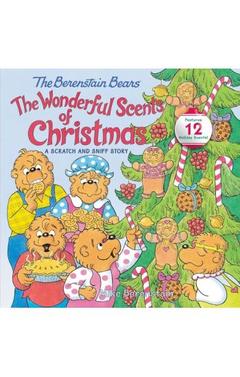 The Berenstain Bears: The Wonderful Scents of Christmas: A Christmas Holiday Book for Kids