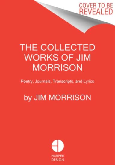 The Collected Works of Jim Morrison