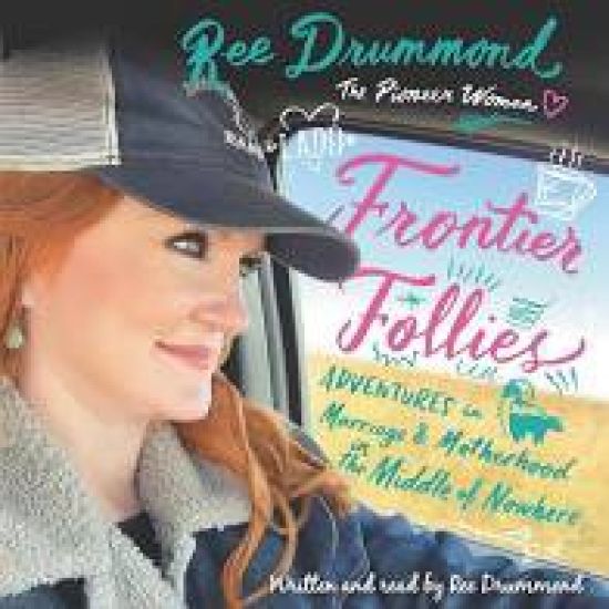 Frontier Follies CD: Adventures in Marriage and Motherhood in the Middle of Nowhere