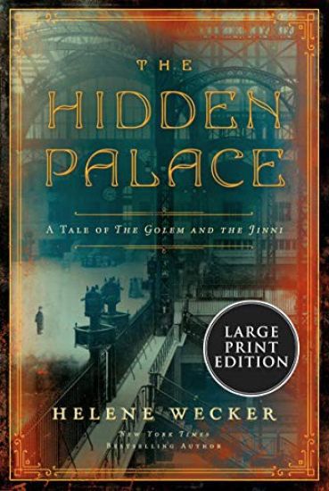 The Hidden Palace: A Novel of the Golem and the Jinni